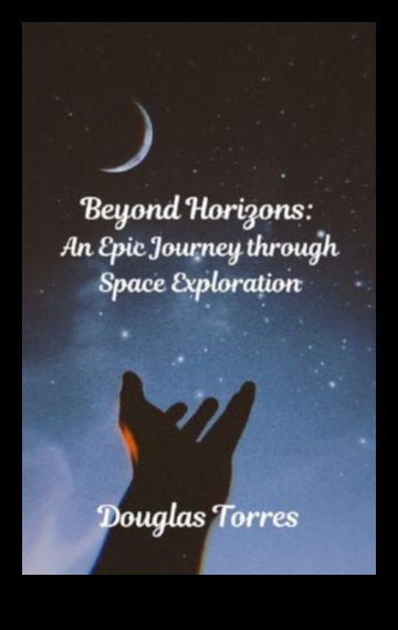 Starry Odysseys: Epics of Exploration Beyond Earth in Space Exploration